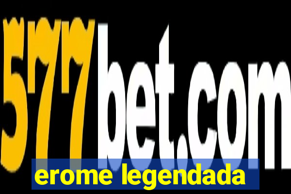 erome legendada